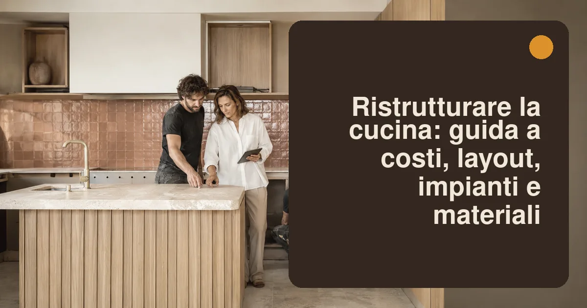 Ristrutturare cucina: progetto di cucina moderna con isola e nuovi impianti